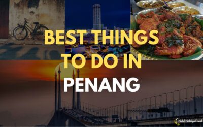 Aktiviti Terbaik Yang Boleh Dilakukan di Penang