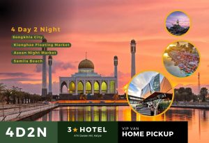 4D2N-HATYAI SONGKHLA VIP PICKUP (Thailand)